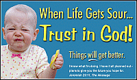 When Life Gets Sour... Trust in God!